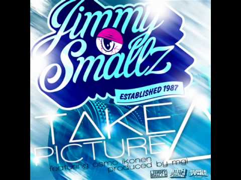 Jimmy Smallz - Take A Picture Feat. Osmo Ikonen (Produced By: MGI)