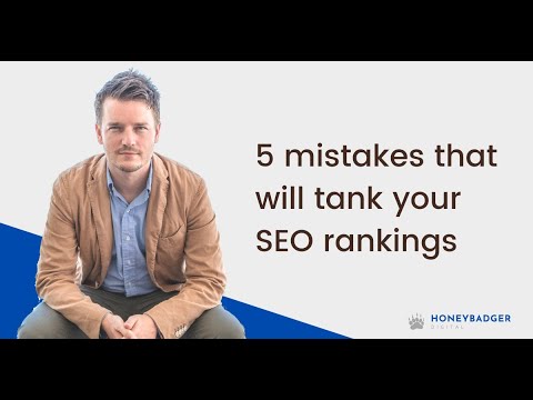 5 SEO Mistakes that will Tank Your Website's Rankings on Google