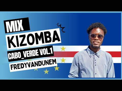 Mix Kizomba de Cabo Verde Vol.1 com Dj FredyVandunem👌👌❤️❤️