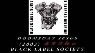 Black Label Society - Doomsday Jesus [432hz]