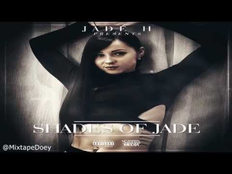 Jade H – Shades Of Jade ( Full Mixtape ) (+ Download Link )