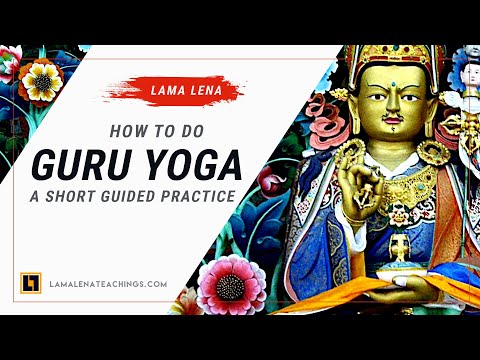 How to do Guru Yoga: A Short Guided Practice for Daily Use
