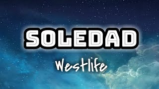 Westlife - Soledad (Lyrics Video) 🎤💙