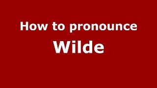 How to pronounce Wilde