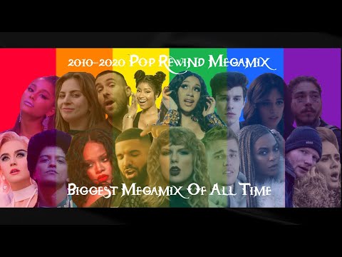 2010-2020 Pop Rewind Megamix (The Biggest Mashup Of All Time | 350+ Best Songs Of The Decade)