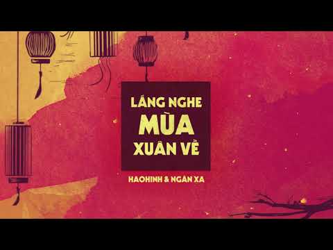 Haohinh & Ngân Xa - Lắng Nghe Mùa Xuân Về