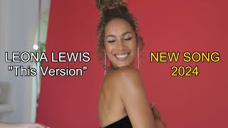 Leona Lewis - This Version (NEW SONG 2024) Snippet with lyrics