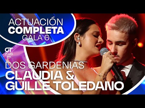 “DOS GARDENIAS ”- CLAUDIA ARENAS y GUILLE TOLEDANO | GALA 6 | #OT2025