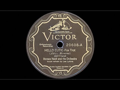 “Hello Cutie” by Horace Heidt and His Orchestra 1927