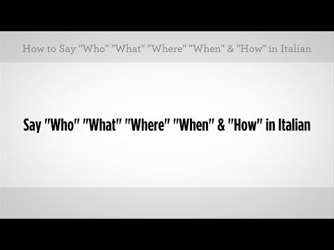 "Who" "What" "Where" "When" "How" | Italian Lessons