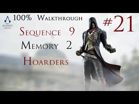 Assassin's Creed Unity - 100% Walkthrough Part 21 - Sequence 9 Memory 2 - Hoarders | CenterStrain01