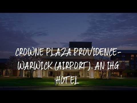 Crowne Plaza Providence-Warwick (Airport), an IHG Hotel Review - Warwick , United States of America