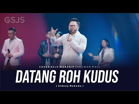 DATANG ROH KUDUS - COVER BY GSJS WORSHIP live at GSJS PAKUWON MALL
