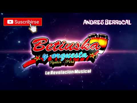 Mix Kaliente - Betiuska y Orquesta D.R