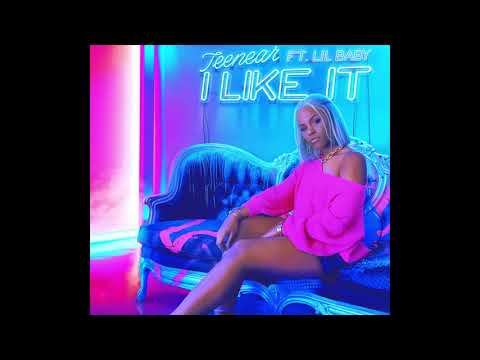 Teenearr ft. Lil Baby - I like it