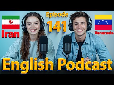 𝗪𝗵𝗲𝗿𝗲 𝗜𝘀 𝘁𝗵𝗲 𝗪𝗼𝗿𝗹𝗱 𝗚𝗼𝗶𝗻𝗴? 🌍 | 𝗜𝗿𝗮𝗻 & 𝗩𝗲𝗻𝗲𝘇𝘂𝗲𝗹𝗮 | Learn English quickly with podcast | Episode 141
