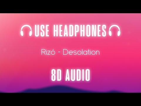 Rizó - Desolation | 8D Audio