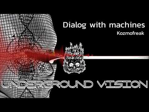 Kozmofreak - Dialog with machines