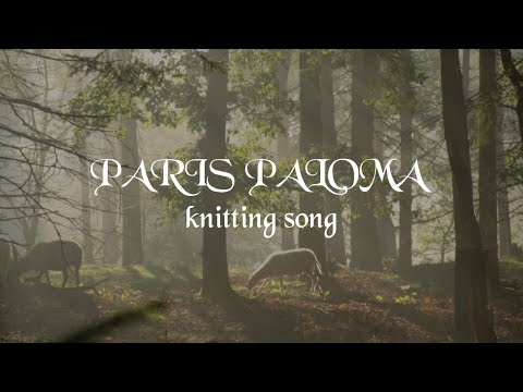 Paris Paloma - knitting song [Official Lyric Video]