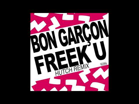 Bon Garcon - Freek U (Hutch Dub Remix)