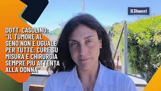 Tumore al seno, Casolino: cure su misura e chirurgia meno invasiva