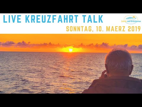 Live: Kreuzfahrttalk am Sonntag - 10.März 2019 (MS Herz, AIDA Magen-Darm, Norwegian Unfall, uvm.)