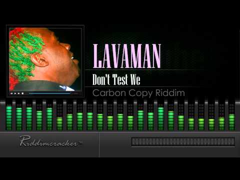 Lavaman - Don't Test We (Carbon Copy Riddim) [Soca 2015] [HD]