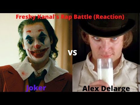 Close One!! Freshy Kanal's Rap Battle - Joker vs Alex DeLarge (Reaction)