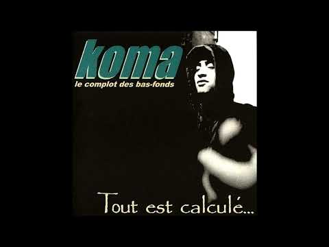 Koma - Tout Est Calculé (Remix)