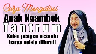 Download lagu Cara mengatasi anak tantrum suka ngambek dan marah-marah  - dr Aisah Dahlan CMHt CM NLP mp3