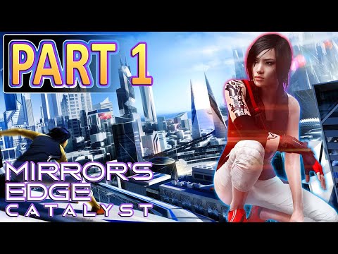 MIRROR`S EDGE CATALYST Gameplay Walkthrough Part 1 [2K 60FPS PC Ultrawide] - No Commentary