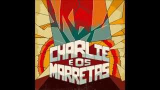 Charlie e os Marretas - Álbum Completo (OFICIAL)