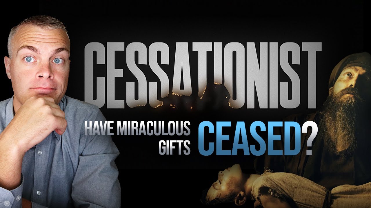 Cessationist: A Critical Evaluation of This Documentary
