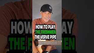 How To Play The Freshmen By The Verve Pipe
