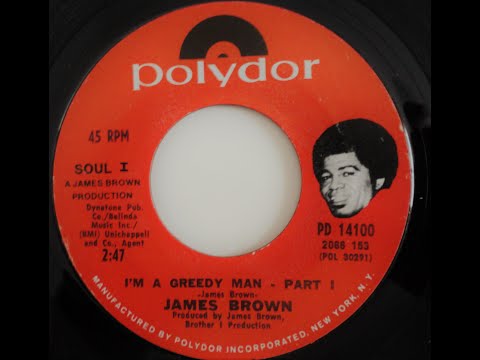 James Brown - I'm A Greedy Man Pt1 *Polydor Records*