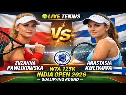 Zuzanna Pawlikowska Vs Anastasia Kulikova 🎾LIVE TENNIS WTA 125K INDIA Open 2026 | Qualifying Round