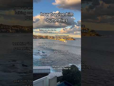 How to give him butterflies