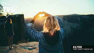 Kilter - They Don t Know Us.mp4