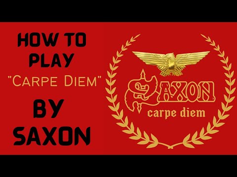 How To Play Carpe Diem By Saxon