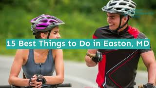 15 Best Things to Do in Easton, MD