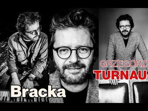 Grzegorz Turnau -  Bracka
