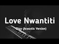 CKay - Love Nwantiti (Acoustic Version) Lyrics