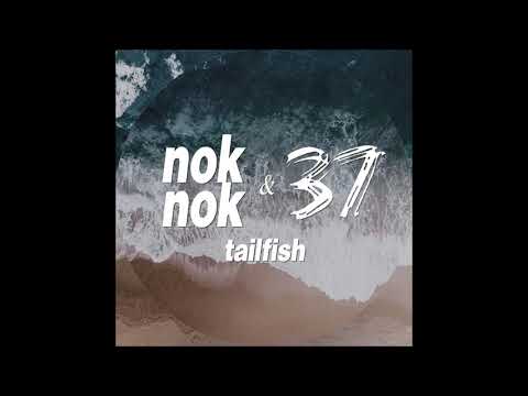 nok nok feat. 37 - Tailfish (2020)