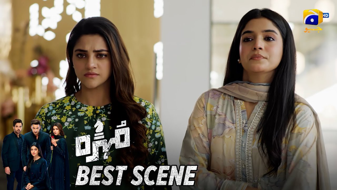 Mohra Episode 52 | 𝐁𝐞𝐬𝐭 𝐒𝐜𝐞𝐧𝐞 𝟎𝟑 | Mikaal Zulfiqar - Laiba Khan - Aagha Ali | HAR PAL GEO