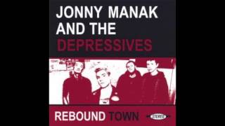 Jonny Manak & The Depressives - Rebound Town [FULL ALBUM]