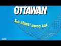 Ottawan La Siest Avec Toi Official Audio