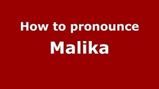 How to pronounce Malika