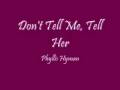 Don't Tell Me, Tell Her - Phyllis Hyman