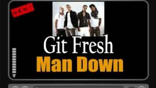 Git Fresh - Man Down [HQ FULL VERSION] HOT NEW RNB 2010
