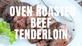 How To Cook Oven Roasted Beef Tenderloin
